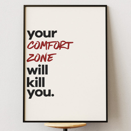 Your Comfort Zone Will Kill You poster